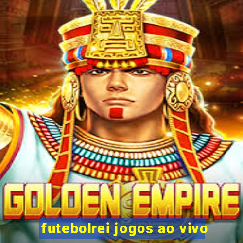 futebolrei jogos ao vivo